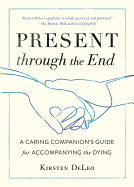 Present through the End: A Caring Companion's