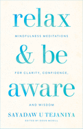 Relax and Be Aware: Mindfulness Meditations for