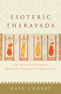 Esoteric Theravada: The Story of the Forgotten