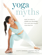 Yoga Myths: What You Need to Learn and Unlearn for
