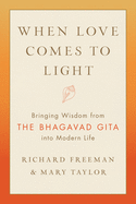 When Love Comes to Light: Bringing Wisdom from the