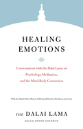 Healing Emotions: Conversations with the Dalai