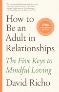 How to Be an Adult in Relationships: The Five Key