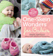 One-Skein Wonders for Babies: 101 Knitting Projec