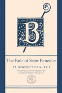 The Rule of Saint Benedict: A Contemporary Paraphrase (Paraclete Essential Deluxe)