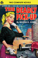 'Deadly Pick-Up, The & Killer Take All!'