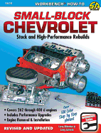 Small-Block Chevrolet: Stock and High-Performance Rebuilds (Workbench How-to)