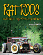 Rat Rods: Rodding's Imperfect Stepchildren