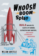 Whoosh Boom Splat: Build Jam Jar Jets, Elastic Zi