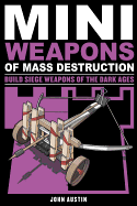 Mini Weapons of Mass Destruction 3: Build Siege We
