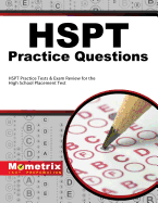 HSPT Practice Questions: HSPT Practice Tests & Exam Review for the High School Placement Test