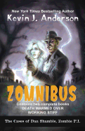 'Dan Shamble, Zombie P.I. ZOMNIBUS: Contains the complete books DEATH WARMED OVER and WORKING STIFF'