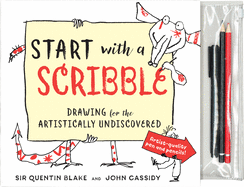 Start with a Scribble: Quentin Blake's how-to-draw book for kids and adults