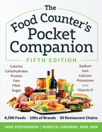 The Food Counter├óΓé¼Γäós Pocket Companion, Fifth Edition: Calories, Carbohydrates, Protein, Fats, Fiber, Sugar, Sodium, Iron, Calcium, Potassium, and Vitamin D