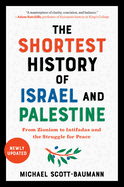 The Shortest History of Israel and Palestine: Fro