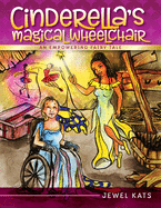 Cinderella's Magical Wheelchair: An Empowering Fairy Tale (Growing with Love)