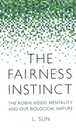 The Fairness Instinct: The Robin Hood Mentality and Our Biological Nature