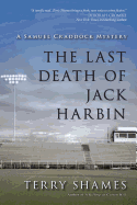 The Last Death of Jack Harbin: A Samuel Craddock Mystery (Samuel Craddock Mysteries)