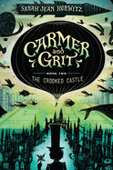 'Carmer and Grit, Book Two: The Crooked Castle'