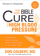 The New Bible Cure for High Blood Pressure: Ancient Truths, Natural Remedies, and the Latest Findings for Your Health Today