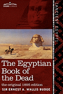 The Egyptian Book of the Dead: The Papyrus of Ani in the British Museum; The Egyptian Text with Interlinear Transliteration and Translation, a Runnin (Cosimo Classics) (English and Egyptian Edition)