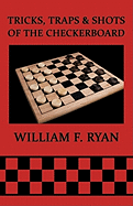 'Tricks, Traps & Shots of the Checkerboard'