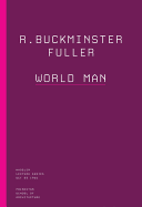 R. Buckminster Fuller: World Man (The Kassler Lectures, 2)