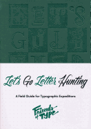 Let's Go Letter Hunting: A Field Guide for