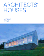 Architects' Houses (30 inventive and imaginative homes architects designed and live in)