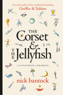 Corset & The Jellyfish: A Conundrum of Drabbles