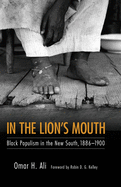'In the Lion's Mouth: Black Populism in the New South, 1886-1900'