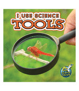 I Use Science Tools (My Science Library)