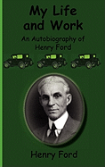 My Life and Work-An Autobiography of Henry Ford