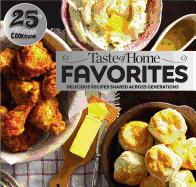 Taste of Home Favorites--25th Anniversary Edition: Delicious Recipes Shared Across Generations (Taste of Home Classics)