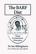 The Barf Diet: Raw Feeding for Dogs and Cats Using Evolutionary Principles