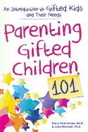 Parenting Gifted Children 101: An Introduction to Gifted Kids and Their Needs