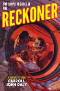 The Complete Cases of The Reckoner (The Dime Detective Library)