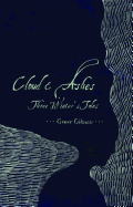 Cloud & Ashes: Three Winter├éΓÇÖs Tales