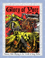Glory of Yore: Fantasy Role Playing in the World of King Arthur