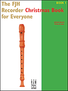The Fjh Recorder Christmas Book for Everyone (Fjh Recorder Method, 1)