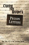 Corrie ten Boom's Prison Letters