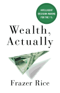 'Wealth, Actually: Intelligent Decision-Making for the 1%'