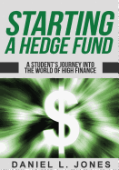 Starting a Hedge Fund: A Student's Journey into the World of High Finance
