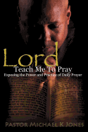 Lord, Teach Me To Pray