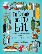 To Drink and to Eat - Tales & Techniques from a