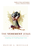 The Vehement Jesus