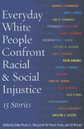 Everyday White People Confront Racial and Social Injustice: 15 Stories