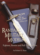 'Randall Military Models: Fighters, Bowies and Full Tang Knives'