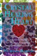 'Crystal Healing for the Heart: Gemstone Therapy for Physical, Emotional, and Spiritual Well-Being'
