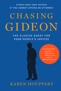 Chasing Gideon: The Elusive Quest for Poor People├éΓÇÖs Justice